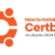 How to Install Certbot on Ubuntu 24.04 Nginx