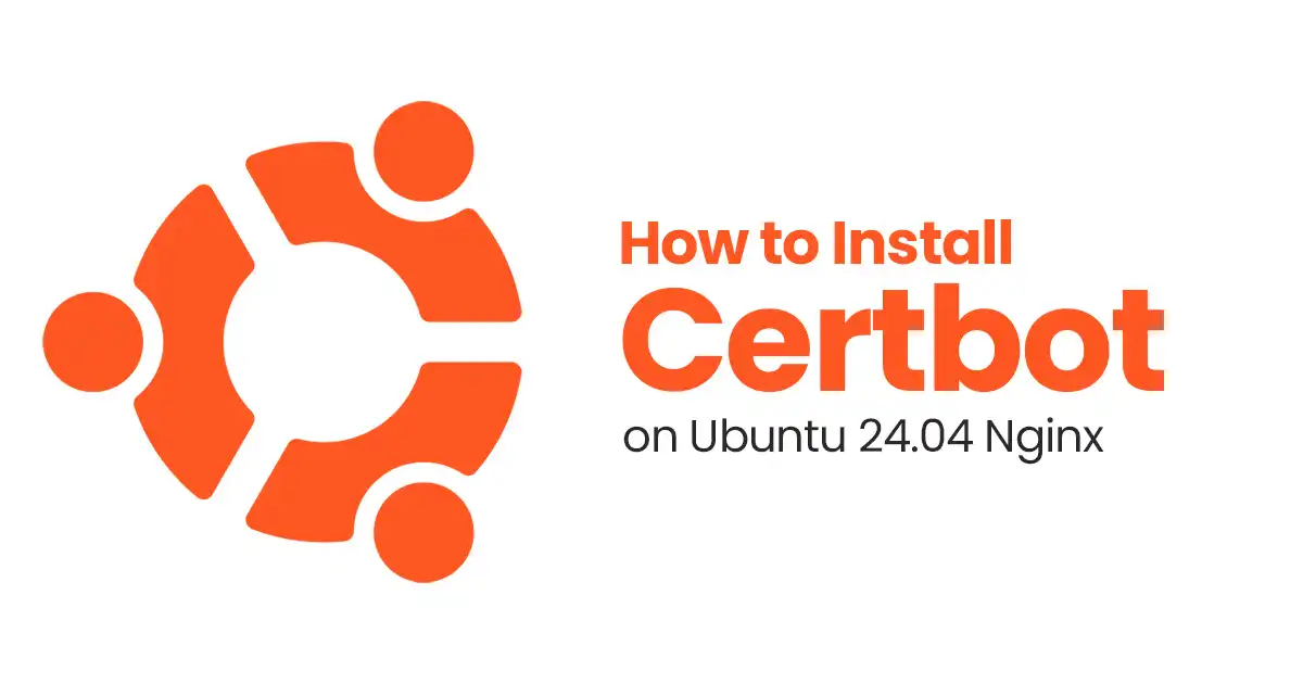 How to Install Certbot on Ubuntu 24.04 Nginx