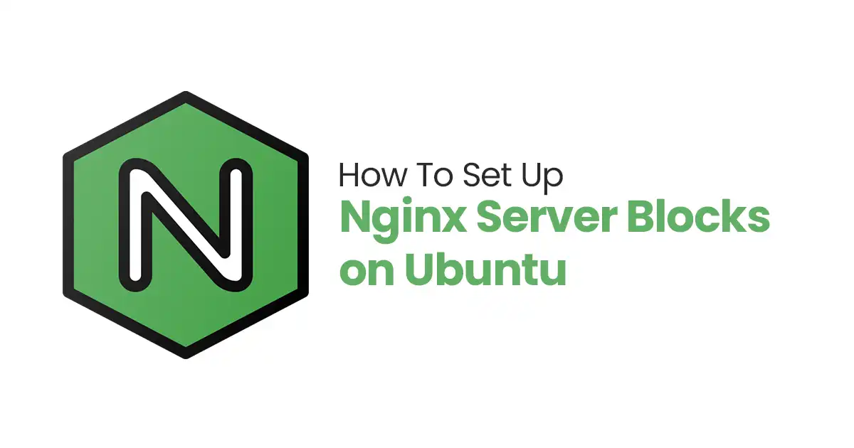 How To Set Up Nginx Server Blocks on Ubuntu