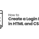 How to Create a Login Form in HTML and CSS