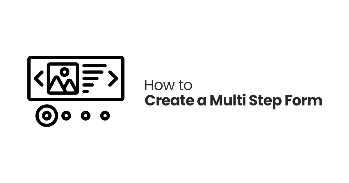 How to Create a Multi Step Form