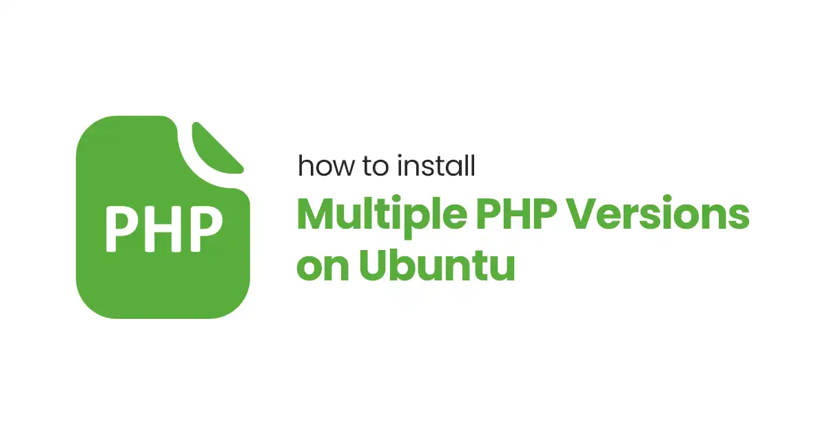 How to Install Multiple PHP Versions on Ubuntu