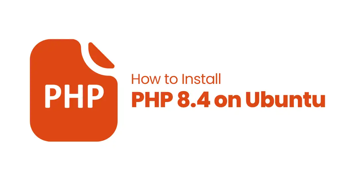 How to Install PHP 8.4 on Ubuntu