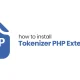 How to Install Tokenizer PHP Extension