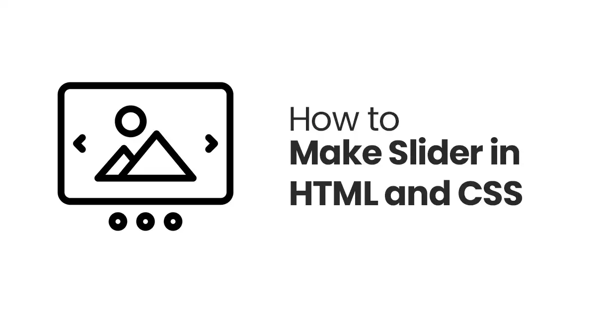 How to Make Slider in HTML and CSS