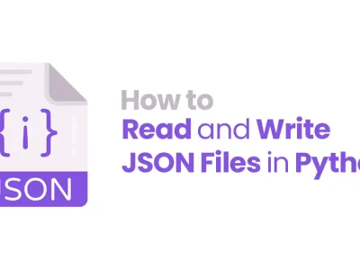 How to Read and Write JSON Files in Python