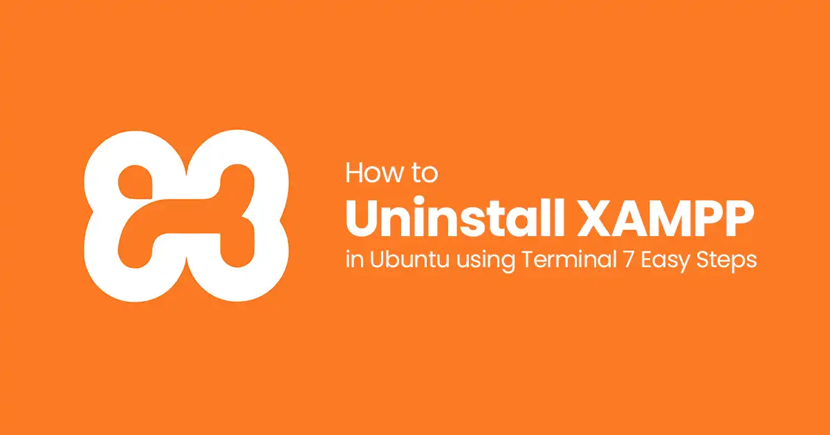 How to Uninstall XAMPP in Ubuntu using Terminal